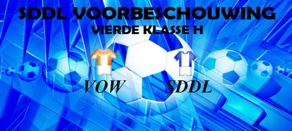 Voorbeschouwing  VOW – SDDL